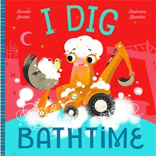 Hachette Books - I Dig Bathtime!
