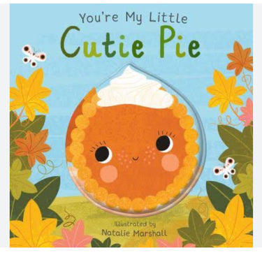 Simon and Schuster - You’re My Little Cutie Pie