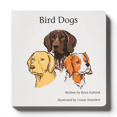 Explore The Outdoors Books - Bird Dogs