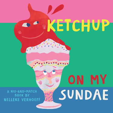 Barefoot Books - Ketchup on My Sundae - Board Book